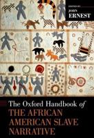 The Oxford Handbook of the African American Slave Narrative