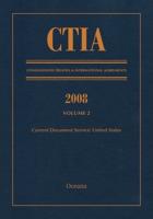 CTIA: Consolidated Treaties & International Agreements 2008 Vol 2