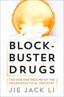 Blockbuster Drugs: The Rise and Decline of the Pharmaceutical Industry