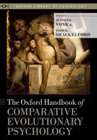 The Oxford Handbook of Comparative Evolutionary Psychology