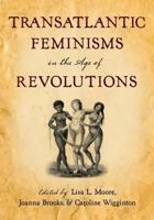 Transatlantic Feminisms in the Age of Revolutions