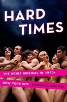 Hard Times: The Adult Musical in 1970s New York City