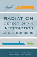 Radiation Detection and Interdiction at U.S. Borders