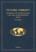 The Global Community Yearbook of International Law and Jurisprudence 2009 Volume I