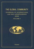 The Global Community Yearbook of International Law and Jurisprudence 2009 Volume II