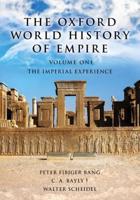 The Oxford World History of Empire. Volume One The Imperial Experience