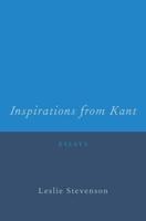 Inspirations from Kant: Essays