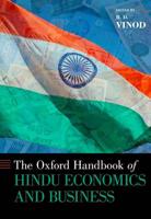 The Oxford Handbook of Hindu Economics and Business