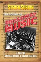 The Sound of Broadway Music: A Book of Orchestrators and Orchestrations