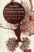 Chronic Medical Disease and Cognitive Aging: Toward a Healthy Body and Brain
