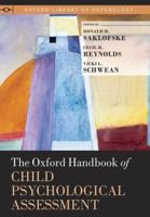Oxford Handbook of Child Psychological Assessment