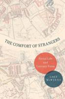 Comfort of Strangers: Social Life and Literary Form