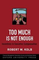 Too Much Is Never Enough: Incentives in Executive Compensation