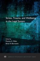 Stress, Trauma, and Wellbeing in the Legal System