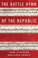 Battle Hymn of the Republic: A Biography of the Song That Marches on