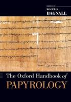 The Oxford Handbook of Papyrology