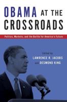 Obama at the Crossroads: Politics, Markets, and the Battle for America's Future