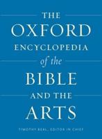 The Oxford Encyclopedia of the Bible and the Arts