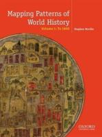 Mapping Patterns of World History, Volume 1