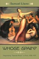 Whose Spain?: Negotiating "Spanish Music" in Paris, 1908-1929