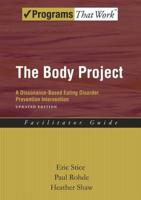 Body Project Facilitator Guide: A Dissonance-Based Eating Disorder Prevention Intervention (Updated)