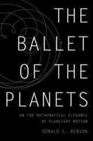 Ballet of the Planets: On the Mathematical Elegance of Planetary Motion