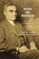 Reason and Imagination: The Selected Correspondence of Learned Hand: 1897-1961
