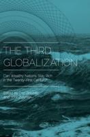 The Third Globalization: Can Wealthy Nations Stay Rich in the Twenty-First Century?
