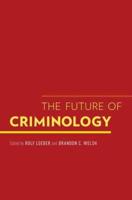 The Future of Criminology