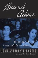 Sound Advice: Becoming a Better Children's Choir Conductor