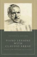 Piano Lessons With Claudio Arrau