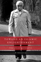 Toward an Islamic Enlightenment: The Gulen Movement