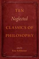 Ten Neglected Classics of Philosophy