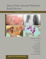 Mayo Clinic Internal Medicine Board Review. Questions and Answers