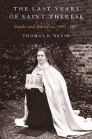 Last Years of Saint Therese: Doubt and Darkness, 1895-1897