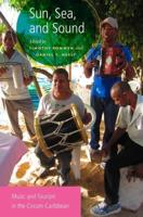 Sun, Sea, and Sound: Music and Tourism in the Circum-Caribbean