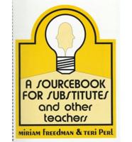 Sourcebook For Substitutes & Other Teach