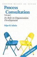 Process Consultation. Volume I Its Role in Organization Development