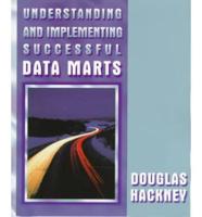 Understanding and Implementing Successful Data Marts
