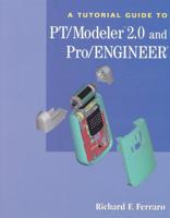 A Tutorial Guide to PT/Modelor 2.0 and Pro/ENGINEER