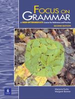Focus on Grammar. A High-Intermediate Course for Reference and Practice