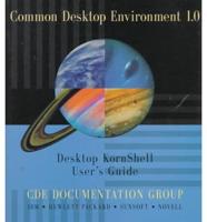 Common Desktop Environment 1.0. Desktop KornShell User's Guide