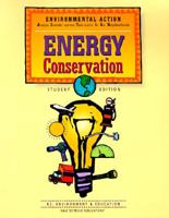 Environmental Action: Energy Conservation, Student Edition