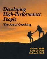 Developing High Performance People: The Art of Coaching