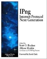 IPng: Internet Protocol Next Generation