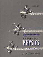 Student Solutions Manual [To] University Physics, Ninth Edition [By] Young, Freedman