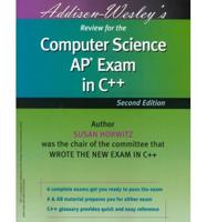 Addison Wesley's Review for the Computer Science AP Exam in C++