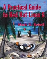 A Practical Guide to Red Hat Linux