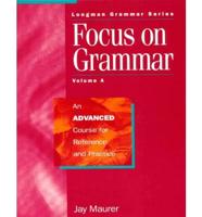 Focus on Grammar. An Advanced Course for Reference and Practice