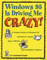 Windows 95 Is Driving Me Crazy!